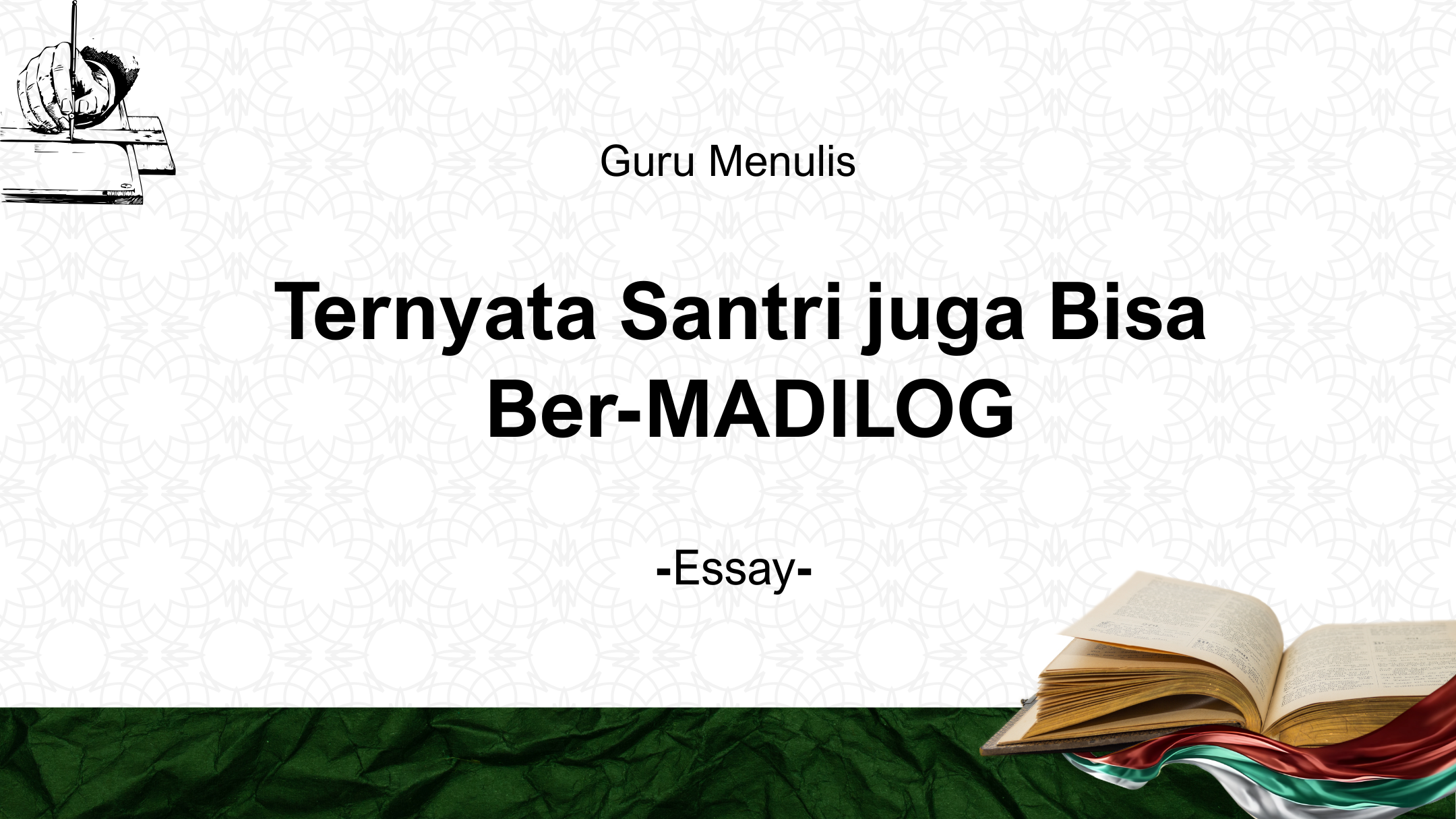Ternyata Santri juga Bisa Ber-MADILOG